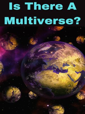cover image of Is There a Multiverse